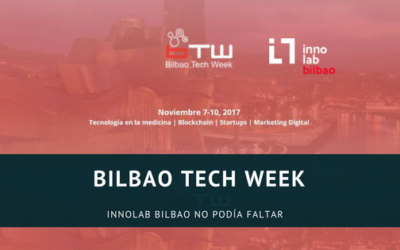 BilbaoTechWeek, la cita a la que INNOLAB no podía faltar