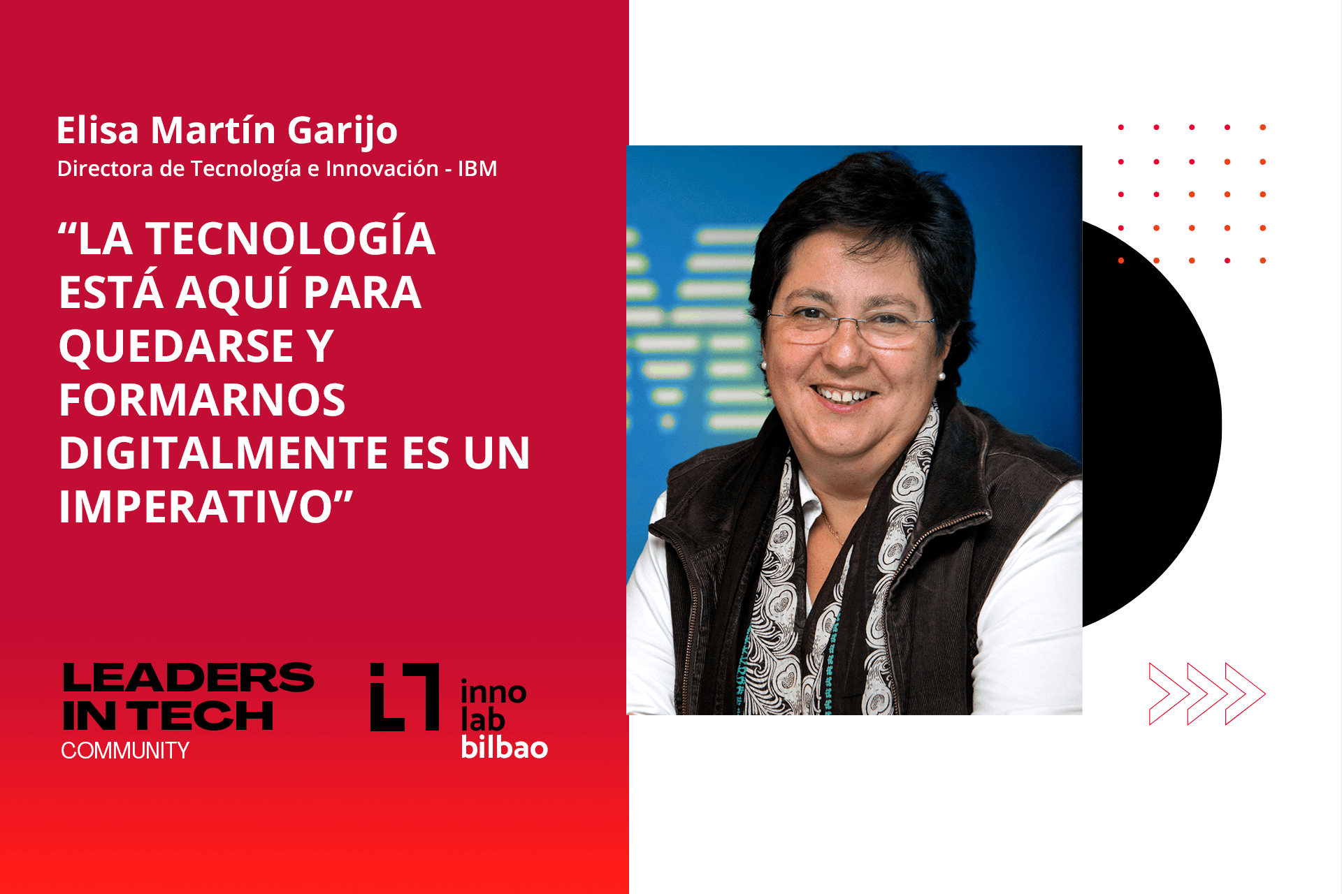 Elisa Martín Garijo, IBM: “La tecnología está aquí para quedarse y formarnos digitalmente es un imperativo”