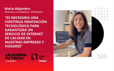 María Alejandro, GPONDoctor: “Es necesaria una continua innovación tecnológica para garantizar un servicio de Internet de calidad en nuestras empresas y hogares”