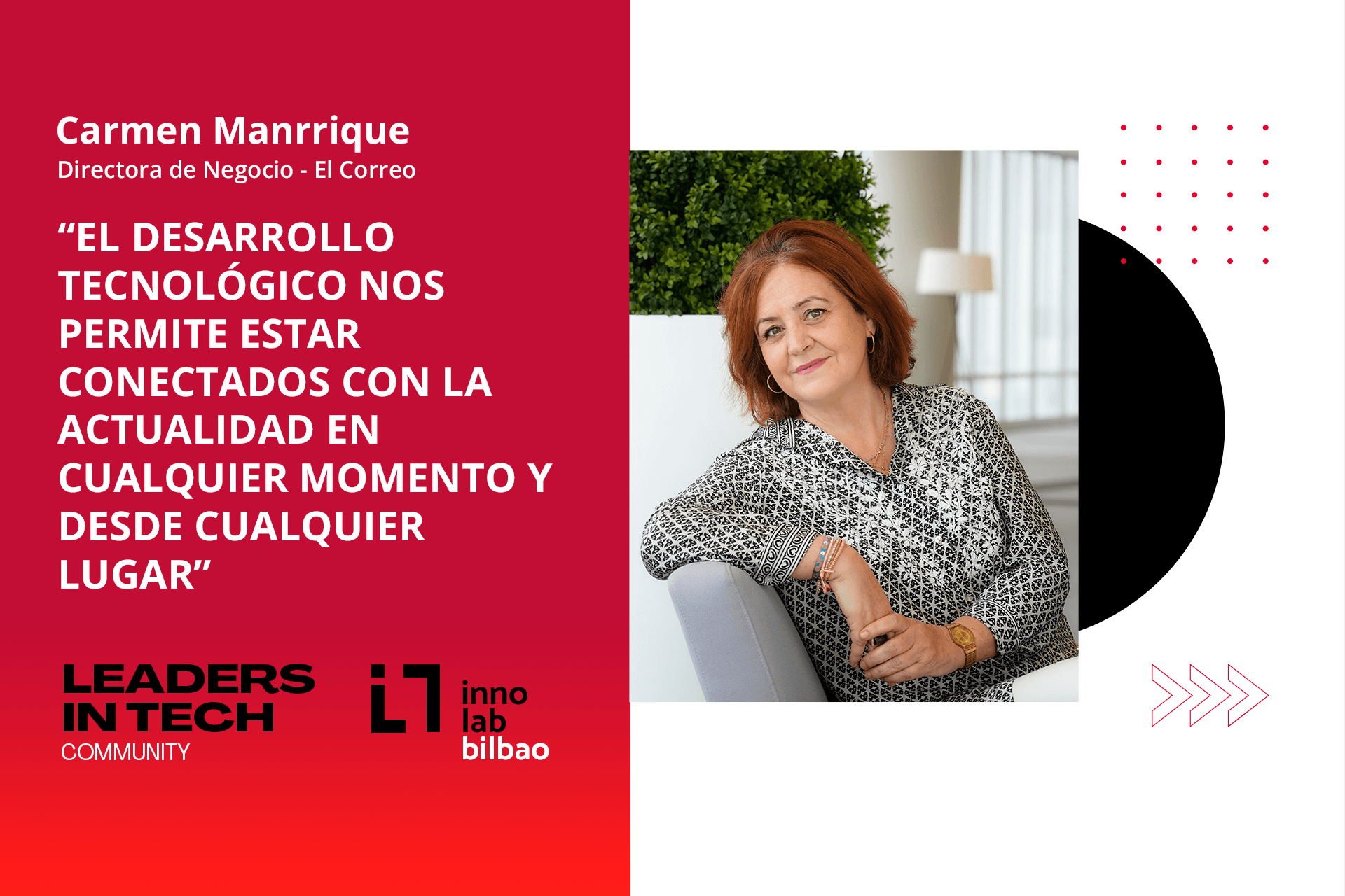 Carmen Manrique, El Correo: “El desarrollo tecnológico nos permite estar conectados con la actualidad en cualquier momento y desde cualquier lugar”