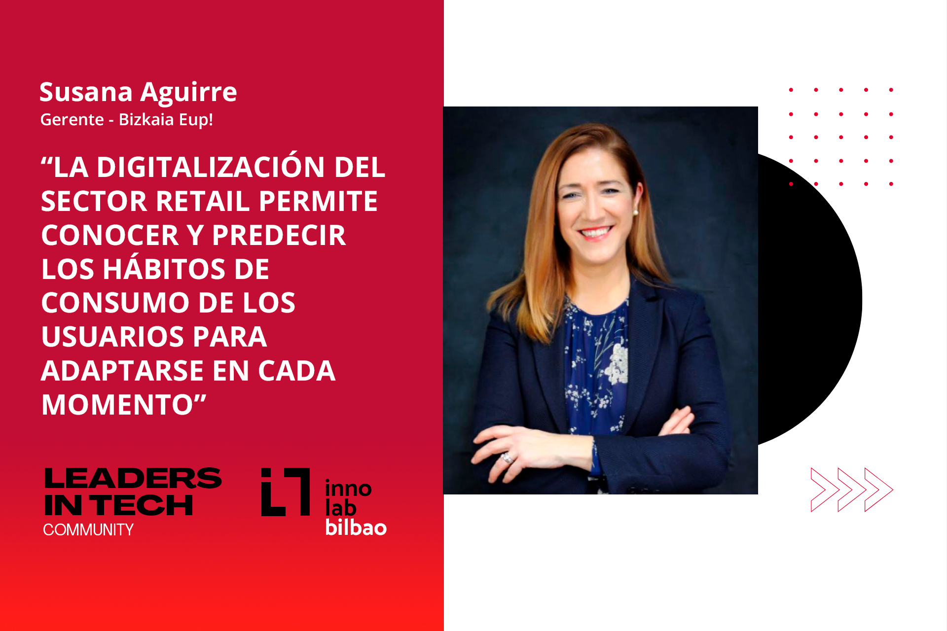 Susana Aguirre, Bizkaia Eup!: “La digitalización del sector retail permite conocer y predecir los hábitos de consumo del usuario para adaptarse en cada momento”