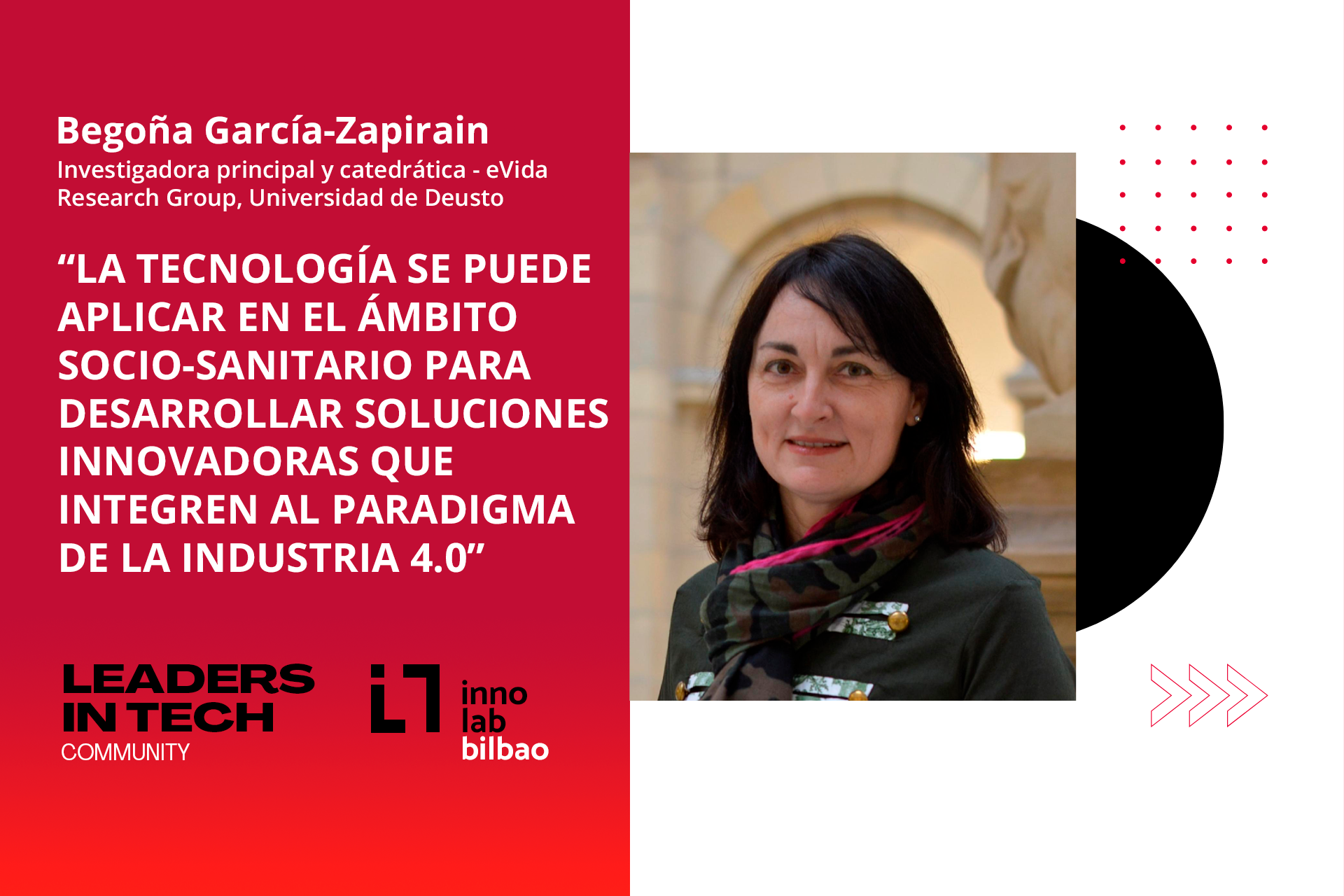 Begoña García-Zapirain, eVida Research Group – Universidad de Deusto: “La tecnología se puede aplicar en el ámbito socio-sanitario para desarrollar soluciones innovadoras que integren al paradigma de la industria 4.0″