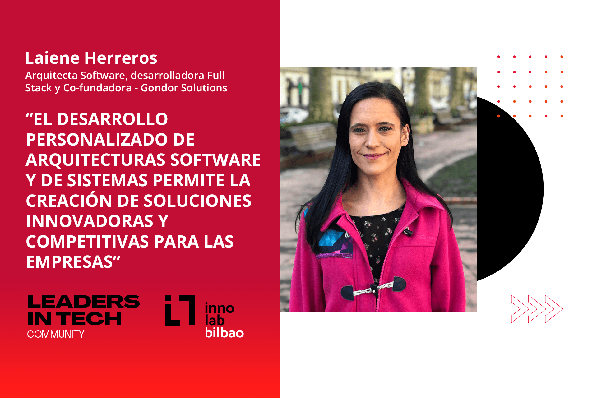Laiene Herreros, Gondor Solutions: “El desarrollo personalizado de arquitecturas software y de sistemas permite la creación de soluciones innovadoras y competitivas para las empresas”