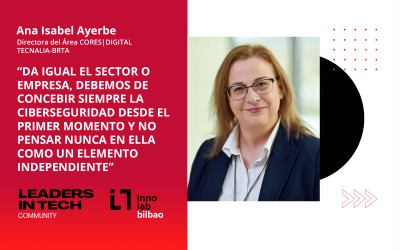 Ana Isabel Ayerbe, TECNALIA: “Da igual el sector o empresa, debemos de concebir siempre la Ciberseguridad desde el primer momento y no pensar nunca en ella como un elemento independiente”