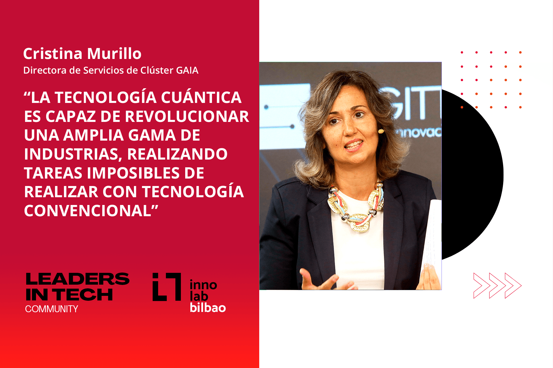 Cristina Murillo, Clúster GAIA: “La tecnología cuántica es capaz de revolucionar una amplia gama de industrias, realizando tareas imposibles de realizar con tecnología convencional“