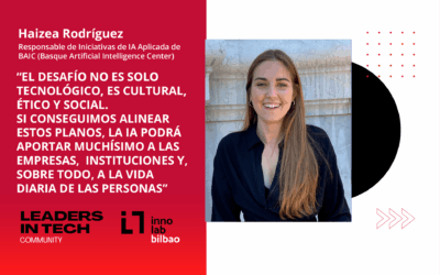 Haizea Rodríguez: “El desafío no es solo tecnológico, es cultural, ético y social. Si conseguimos alinear estos planos, la IA podrá aportar muchísimo a las empresas, a las instituciones y, sobre todo, a la vida diaria de las personas”
